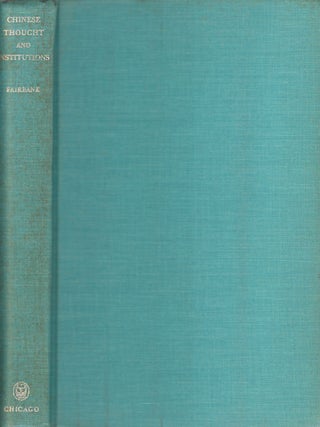 Stock ID #167038 Chinese Thought and Institutions. JOHN KING FAIRBANK