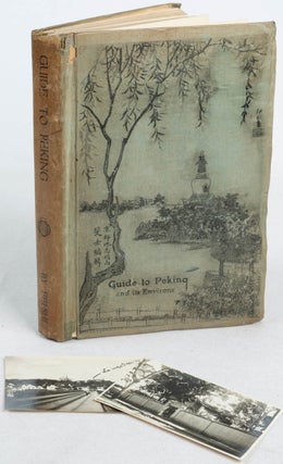 Stock ID #167054 Guide to Peking and its Environs Near and Far. FEI-SHI, EMIL SIGMUND FISCHER
