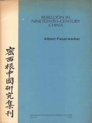 Stock ID #167068 Rebellion in Nineteenth-Century China. ALBERT FEUERWERKER