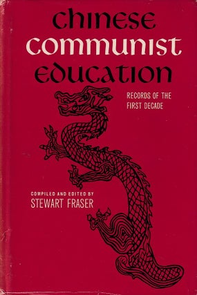 Stock ID #167114 Chinese Communist Education. Records of the First Decade. STEWART FRASER