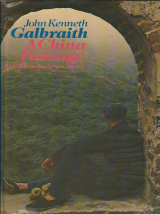 Stock ID #167137 A China Passage. JOHN KENNETH GALBRAITH