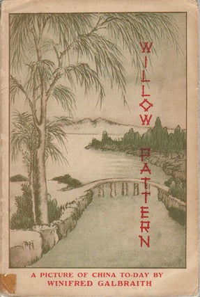 Stock ID #167142 Willow Pattern. A Picture of China Today. WINIFRED GALBRAITH