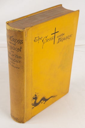 Stock ID #167267 The Cross and the Dragon or Light in the Broad East. B. C HENRY
