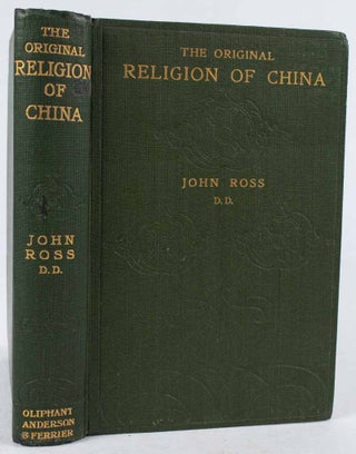 Stock ID #167310 The Original Religion of China. JOHN ROSS