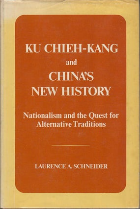 Stock ID #167350 Ku Chieh-Kang and China's New History. Nationalism and the Quest for Alternative...