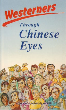 Stock ID #167409 Westerners Through Chinese Eyes. JIANGUANG WANG