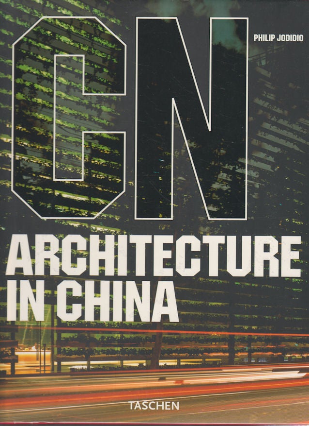 Stock ID #167413 Architecture in China. PHILIP JODIDIO.