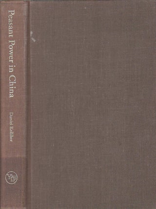 Stock ID #167444 Peasant Power in China. The Era of Rural Reform, 1979-1989. DANIEL KELLIHER