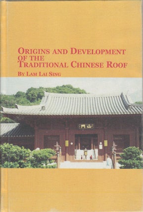 Stock ID #167527 Origins and Development of the Traditional Chinese Roof. LAI SING LAM