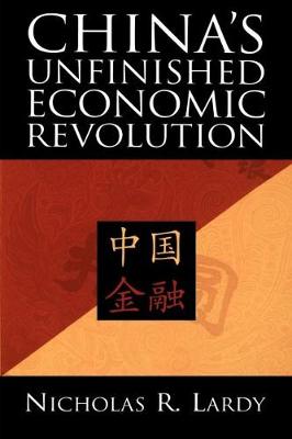 Stock ID #167535 China's Unfinished Economic Revolution. NICHOLAS R. LARDY