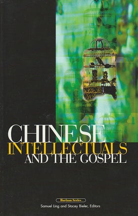 Stock ID #167629 Chinese Intellectuals and the Gospel. SAMUEL AND STACEY BIELER LING