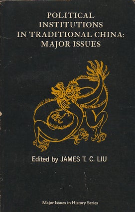 Stock ID #167649 Political Institutions in Traditional China: Major Issues. JAMES T. C. LIU
