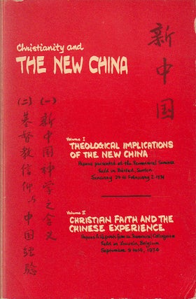Stock ID #167676 Christianity and the New China. Volume I: Theological Implications of the New...