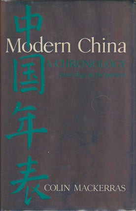 Stock ID #167702 Modern China. A Chronology From 1842 to the Present. COLIN MACKERRAS
