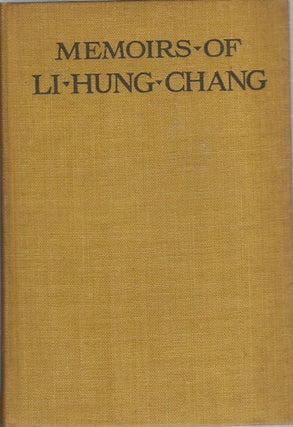 Stock ID #167714 Memoirs of Li Hung Chang. WILLIAM FRANCIS MANNIX