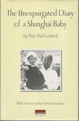 Stock ID #167740 The Unexpurgated Diary of a Shanghai Baby. MCCORMICK. ELSIE