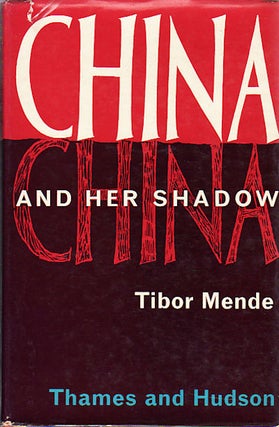 Stock ID #167754 China and Her Shadow. TIBOR MENDE