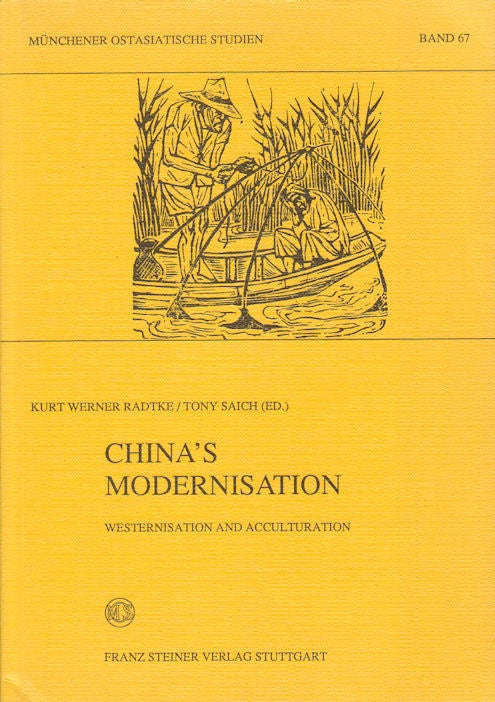 Stock ID #167959 China's Modernisation Westernisation and Acculturation. KURT WERNER AND TONY SAICH RADTKE.
