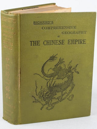 Stock ID #167992 Comprehensive Geography of the Chinese Empire and Dependencies. L. RICHARD