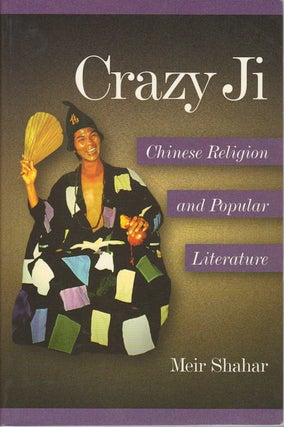 Stock ID #168009 Crazy Ji. Chinese Religion and Popular Literature. MEIR SHAHAR