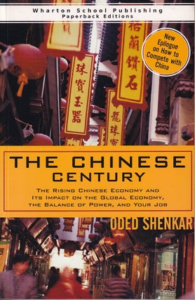 Stock ID #168024 The Chinese Century. The Rising Chinese Economy and Its Impact on the Global...