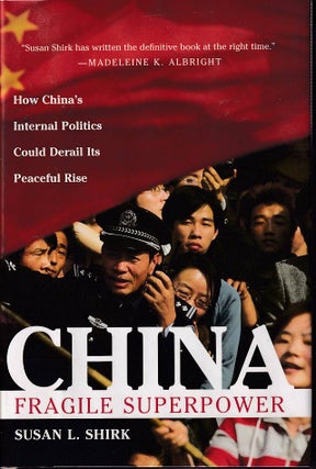 Stock ID #168029 China. Fragile Superpower. SUSAN L. SHIRK