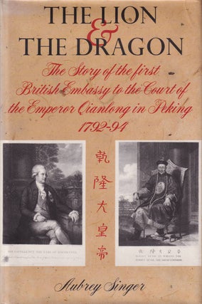 Stock ID #168041 The Lion and the Dragon. The Story of the First British Embassy to the Court of...