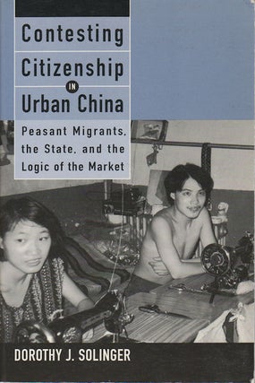 Stock ID #168076 Contesting Citizenship in Urban China Peasant Migrants, the State and the Logic...
