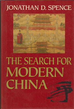 Stock ID #168093 The Search for Modern China. JONATHAN D. SPENCE