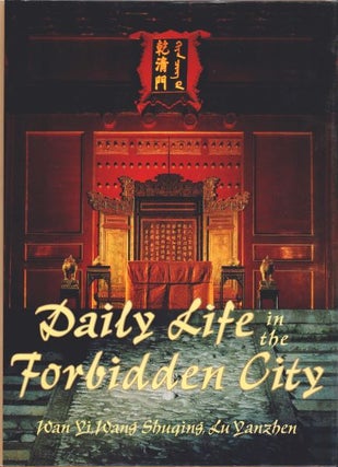 Stock ID #168191 Daily Life in the Forbidden City. The Qing Dynasty 1644-1912. WANG SHUQING AND...