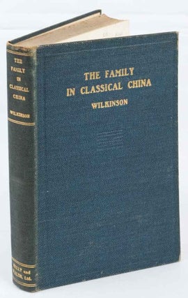 Stock ID #168240 The Family in Classical China. H. P WILKINSON