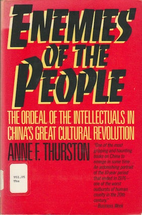 Stock ID #168317 Enemies of the People. The Ordeal of the Intellectuals in China's Great Cultural...