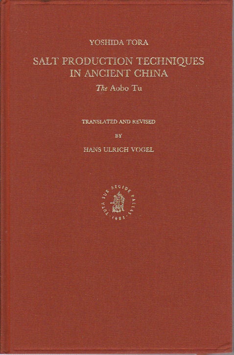 Stock ID #168329 Salt Production Techniques in Ancient China. The Aobo Tu. YOSHIDA TORA.
