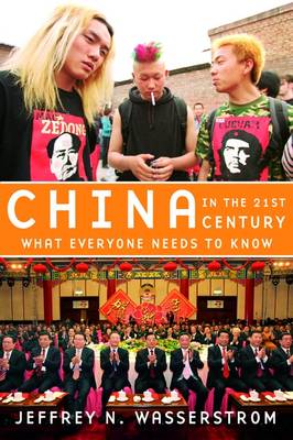 Stock ID #168368 China in the 21st Century. What Everyone Needs to Know. JEFFREY N. WASSERSTROM.