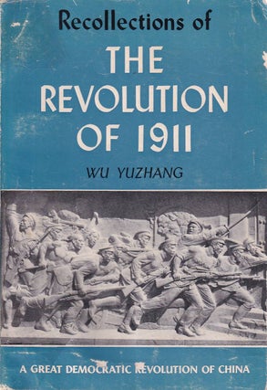 Stock ID #168411 Recollections of the Revolution of 1911. A Great Democratic Revolution of China....