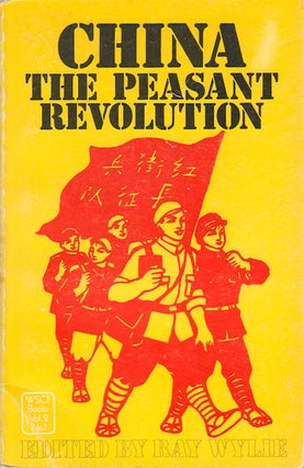 Stock ID #168417 China. The Peasant Revolution. RAY WYLIE