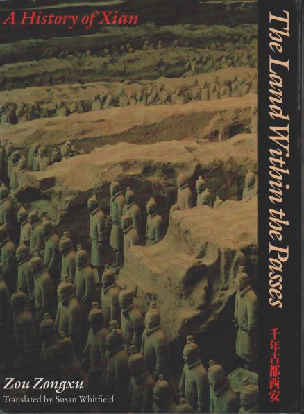 Stock ID #168558 The Land Within the Passes. A History of Xian. ZONGXU ZOU.