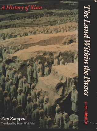 The Land Within the Passes. A History of Xian.