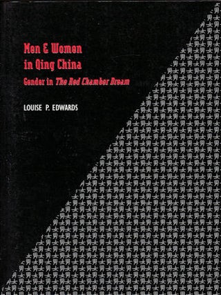 Stock ID #168694 Men and Women in Qing China. Gender in The Red Chamber Dream. LOUISE P. EDWARDS