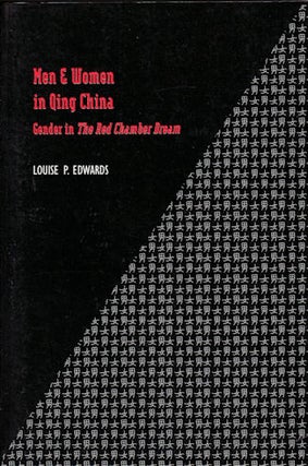 Stock ID #168694 Men and Women in Qing China. Gender in The Red Chamber Dream. LOUISE P. EDWARDS