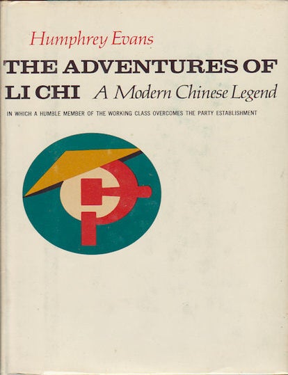 The Adventures of Li Chi. A Modern Chinese Legend. In Which a Humble ...