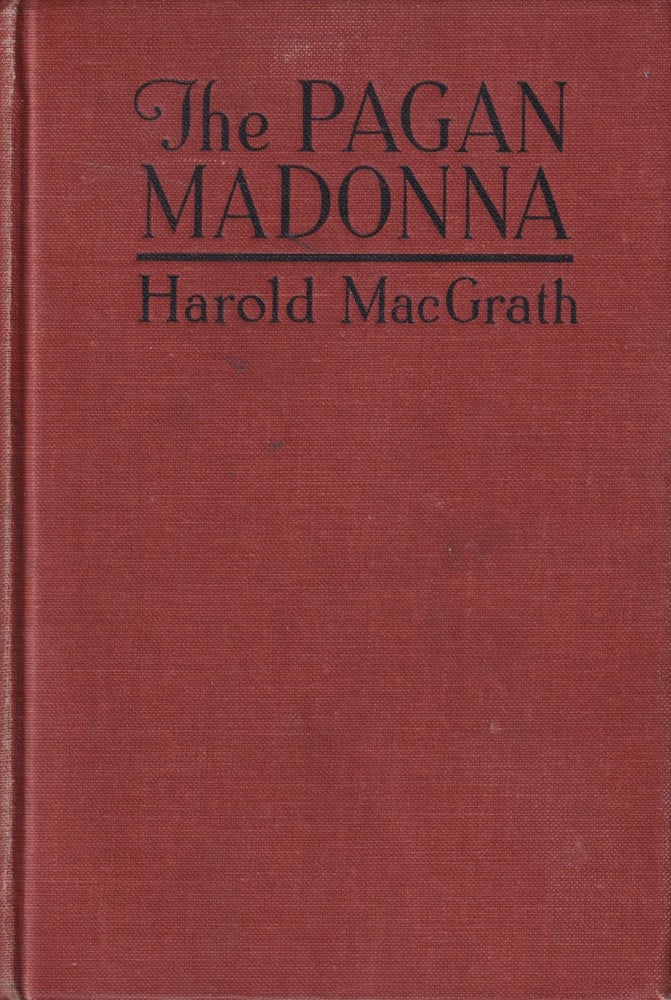 Stock ID #168921 The Pagan Madonna. HAROLD MACGRATH.