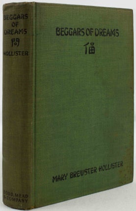 Stock ID #169076 Beggars of Dreams. Signed Copy. MARY BREWSTER HOLLISTER