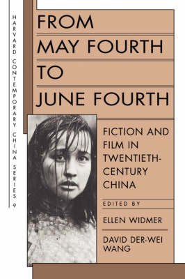 Stock ID #169091 From May Fourth to June Fourth. Fiction and Film in Twentieth-Century China....