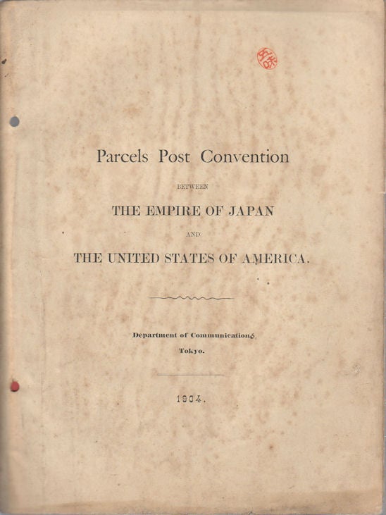 Stock ID #169294 Parcels Post Convention between the Empire of Japan and the United States of America. 日本帝國及亞米利加合衆國間小包郵便條約. DEPARTMENT OF COMMUNICATIONS. 遞信省通信局.
