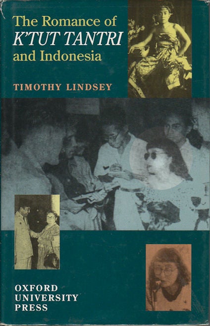 Stock ID #169350 The Romance of K'tut Tantri and Indonesia. Texts, Scripts, History and Identity. TIMOTHY LINDSEY.
