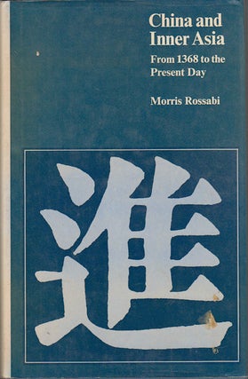 Stock ID #169352 China and Inner Asia: From 1368 to the Present Day. MORRIS ROSSABI