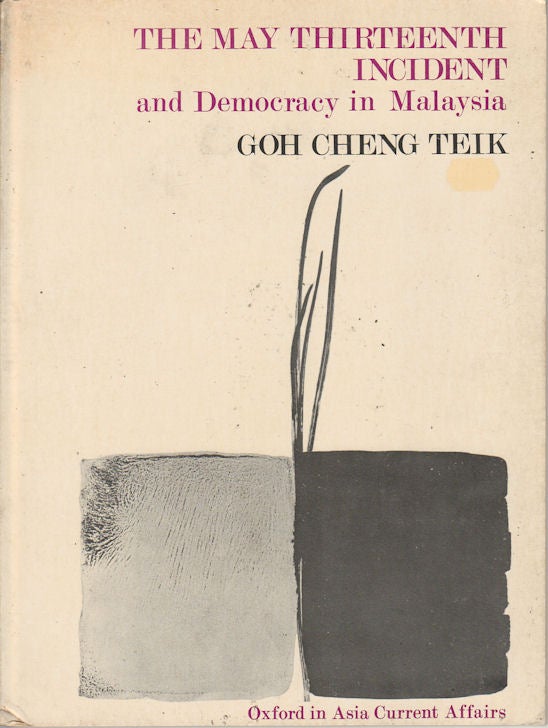 Stock ID #169549 The May Thirteenth Incident and Democracy in Malaysia. GOH CHENG TEIK.