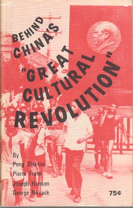 Stock ID #169730 Behind China's "Great Cultural Revolution" SHU-TSE PENG, JOSEPH HANSEN AND...