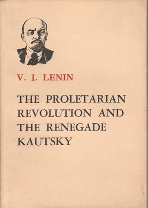 Stock ID #169737 The Proletarian Revolution and The Renegade Kautsky....